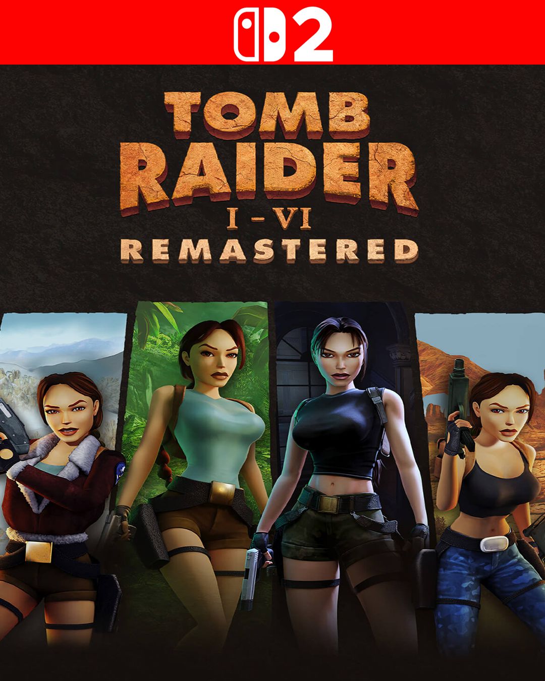 Tomb Raider I-VI Remastered - Nintendo Switch 2